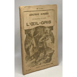 L'Oeil-Gris - Le chasseur de rats - VOLUME 1-2-3