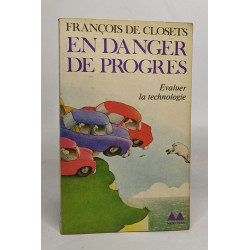 En danger de progres - évaluer la technologie