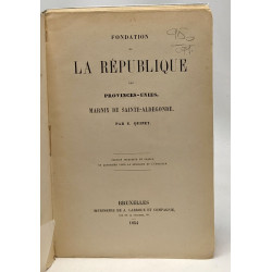 Fondation de la république des provinces-unies - Marnix de...