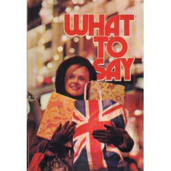 What to say when you are in england. a short conversation guide...