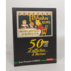 50 ans d'affiches et d'histoire de Reims - 1880-1930