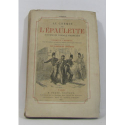 Le chemin de l'épaulette histoire de l'enrolé volontaire