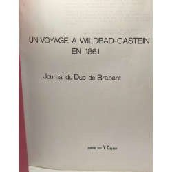 Un voyage à Wildbad-Gastein en 1861 Journal du Duc de Brabant