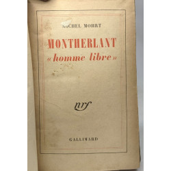 Montherlant "homme libre"