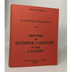 Le finistère monumental tome III: Histoire de quimper corentin et...