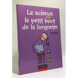 La science par le petit bout de la lorgnette - Observations et...