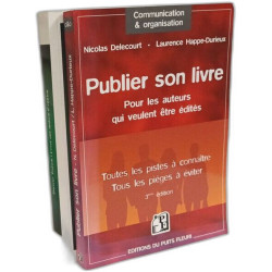 Publier son livre : pour les auteurs qui veulent être édités:...