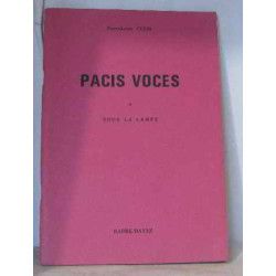 Pacis voces sous la lampe