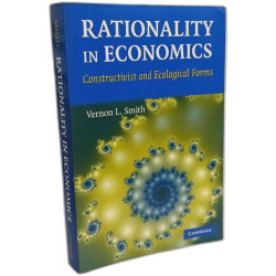 Rationality in Economics: Constructivist and Ecological Forms