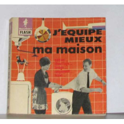 J'équipe mieux ma maison
