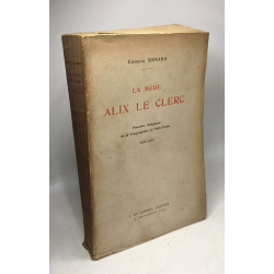 La mère Alix Le Clerc - première religieuse de la congrégation de...