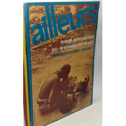 5 premiers numéros du magazine Ailleurs (1976) / Le nirvana par la...