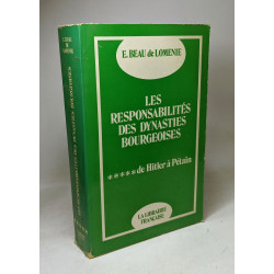 Les Responsabilités des dynasties bourgeoises tome V de Hitler à...