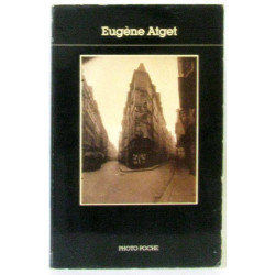 Eugène Atget - Un choix de photographies extraites de la...