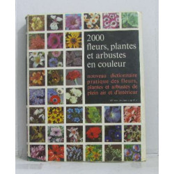 2000 fleurs plantes et arbustes en couleur