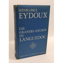 Les grandes heures du Languedoc