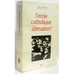 L'école catholique: aliénation