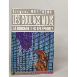 Goulags mous - la brigade des telepathes