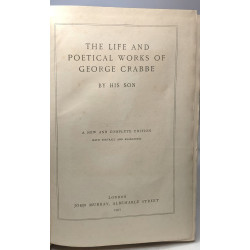 The Life and Poetical Works of George Crabbe by His Son George...