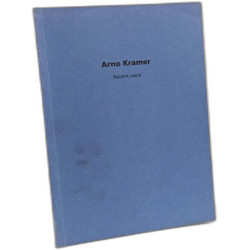 Arno Kramer - Recent Werk --- ingeleid door Jurrie Poot