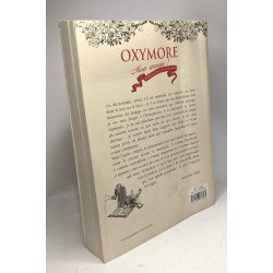 OXYMORE Mon amour ! Dictionnaire inattendu de la langue française