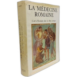 La medecine romaine : l'art d'esculape dans la rome antique (Hist....