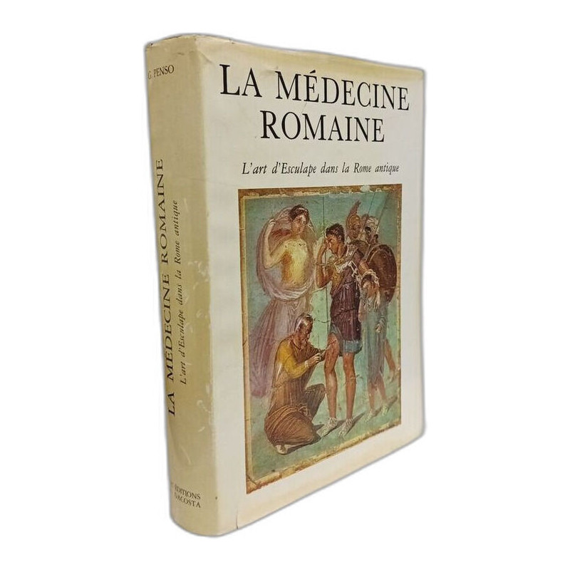 La medecine romaine : l'art d'esculape dans la rome antique (Hist....