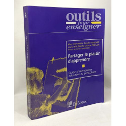 Partager le plaisir d'apprendre.: Guide d'intervention éducative...