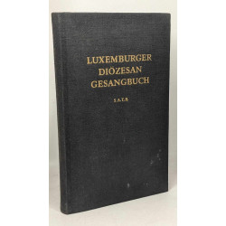 Luxemburger diözesan-gesangbuch für 4 stimmigen gemischten Chor