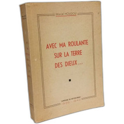 Avec ma roulante sur la terre des dieux - Campagne du moyen-orient...