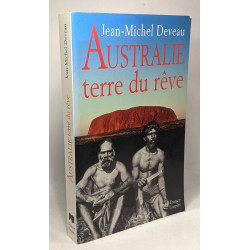 Australie terre de rêve