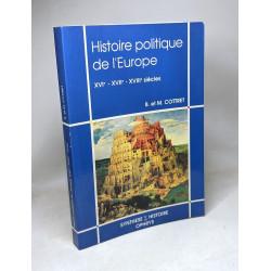 Histoire politique de l'europe XVIe - XVIIe - XVIIIe siècles