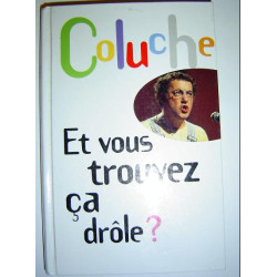Et vous trouvez ça drôle