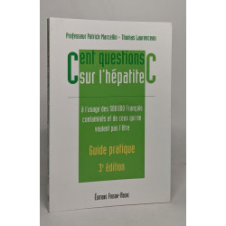 Cent questions sur l'hépatite C. A l'usage des 500 000 français...
