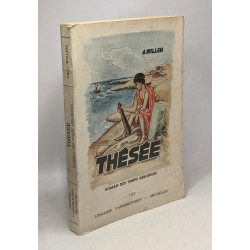 Thésée - roman des temps héroïques