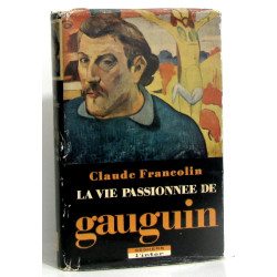 La vie passionnée de Gauguin