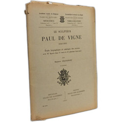 Le Sculpteur Paul de Vigne (1843 - 1901) étude biographiques et...