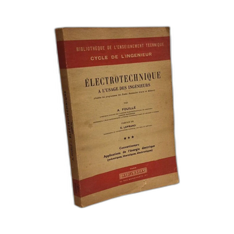 Électrotechnique à l'usage des ingénieurs - TOME 3: convertisseurs...