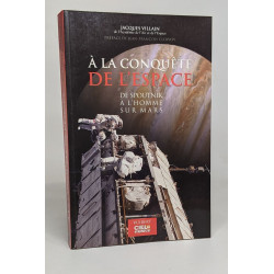 À la conquête de l'espace: De Spoutnik à l'homme sur Mars