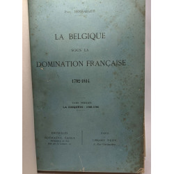 La Belgique sous la domination française 1792-1814 - 5 tomes: 1/...
