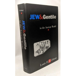 Jew and Gentile in the Ancient World: Attitudes and Interactions...