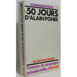 Les 50 jours d'Alain Poher - les archives secrètes