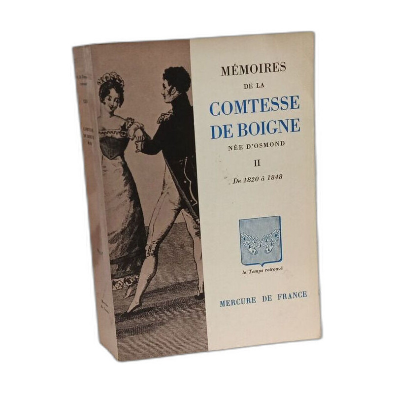 Mémoires de la Comtesse de Boigne neé d'Osmond - récits d'une...