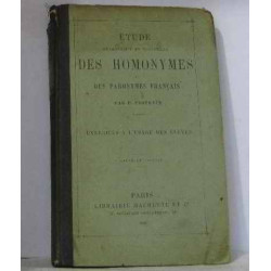 Etude méthodique et raisonnée des homonymes et des paronymes français