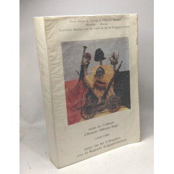 Actes du Colloque d'Histoire Militaire Belge 1830 - 1980