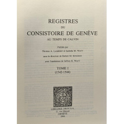 Registres du Consistoire de Genève au temps de Calvin tome 1