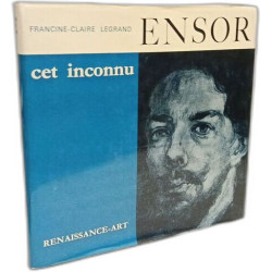 Ensor cet inconnu. Documentation et catalogue par Gisèle...