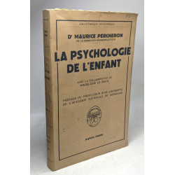 LA PSYCHOLOGIE DE L' ENFANT préface du professeur Jean Lhermitte