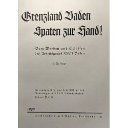 Grenzland baden. Spaten zur hand. Vom Werden und Schaffen des...