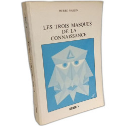 Les trois masques de la connaissance
